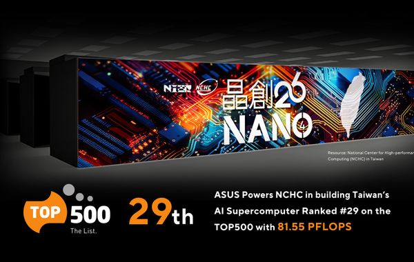 ASUS Powers NCHC in Building Taiwan’s AI Supercomputer Ranked #29 on the TOP500 